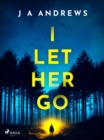 Image for I Let Her Go