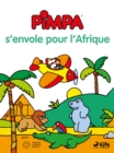 Image for Pimpa S&#39;envole Pour l&#39;Afrique