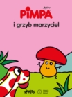 Image for Pimpa I Grzyb Marzyciel