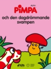 Image for Pimpa - Pimpa Och Den Dagdrommande Svampen