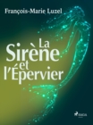 Image for La Sirene Et l&#39;Epervier