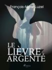 Image for Le Lievre Argente