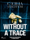 Image for Without a Trace: A Sara Vallen Thriller