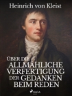 Image for Uber Die Allmahliche Verfertigung Der Gedanken Beim Reden