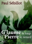 Image for G&#39;laume le loup et Pierre le renard