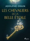 Image for Les Chevaliers De La Belle Etoile