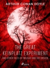 Image for Great Keinplatz Experiment and Other Tales of Twilight and the Unseen