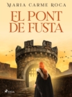 Image for El Pont de Fusta