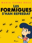 Image for Les formigues s&#39;han refredat