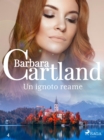 Image for Un Ignoto Reame (La Collezione Eterna Di Barbara Cartland 4)