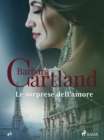 Image for Le sorprese dell&#39;amore (La collezione eterna di Barbara Cartland 46)