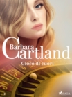 Image for Gioco Di Cuori (La Collezione Eterna Di Barbara Cartland 2)