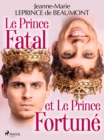 Image for Le Prince Fatal Et Le Prince Fortune