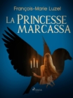 Image for La Princesse Marcassa