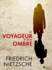 Image for Le Voyageur Et Son Ombre