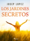 Image for Los jardines secretos