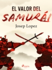 Image for El valor del samurai