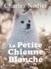 Image for La petite chienne blanche