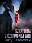 Image for Szkatulka Z Czerwonej Laki