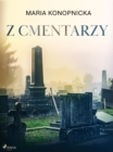 Image for Z cmentarzy