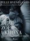 Image for Dear Zoe Ukhona: A Journey Through Infertility and Adoption