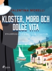 Image for Kloster, mord och dolce vita - En gåtfull gäst &amp; Ett välbeställt lik
