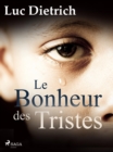 Image for Le Bonheur Des Tristes