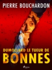 Image for Dumollard Le Tueur De Bonnes