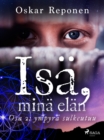 Image for Isa, Mina Elan - Osa 2: Ympyra Sulkeutuu