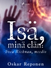 Image for Isa, Mina Elan: Svea Richnau, Meedio