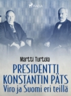 Image for Presidentti Konstantin Pats: Viro ja Suomi eri teilla