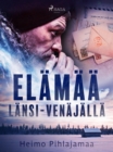 Image for Elamaa Lansi-Venajalla