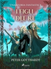 Image for I Figli Del Re - Una Storia Fantastica