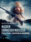 Image for Nuoren Eramiehen Muistoja: Pekka Pantsu, Kamtsatkan Metsastaja