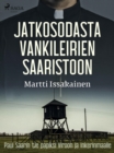Image for Jatkosodasta Vankileirien Saaristoon: Paul Saarin Tie Papiksi Viroon Ja Inkerinmaalle