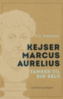Image for Kejser Marcus Aurelius. Tanker til sig selv