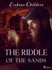 Image for The Riddle of the Sands : A Record of Secret Service: A Record of Secret Service