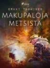 Image for Makupaloja Metsista