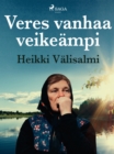 Image for Veres Vanhaa Veikeampi
