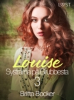 Image for Systrarna pa Grubbesta 3: Louise - historisk erotik