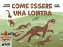 Image for Come Essere Una Lontra
