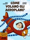 Image for Come Volano Gli Aeroplani?