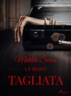 Image for La Mano Tagliata