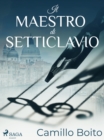 Image for Il Maestro Di Setticlavio
