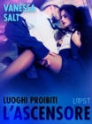 Image for Luoghi Proibiti: L&#39;ascensore - Breve Racconto Erotico