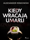 Image for Kiedy Wracaja Umarli