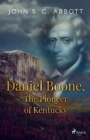 Image for Daniel Boone, The Pioneer of Kentucky