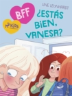 Image for BFF:  Estas bien, Vanesa?