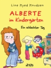 Image for Alberte Im Kindergarten (1) - Ein Schlechter Tag