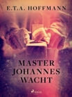 Image for Master Johannes Wacht